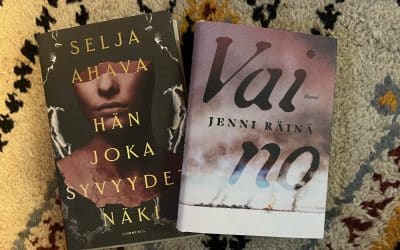 Arvioin Selja Ahavan ja Jenni Räinän romaanit
